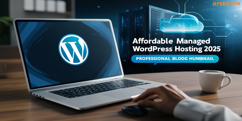 Affordable Managed WordPress Hosting 2025