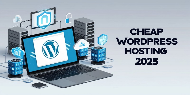 Cheap WordPress Hosting 2025