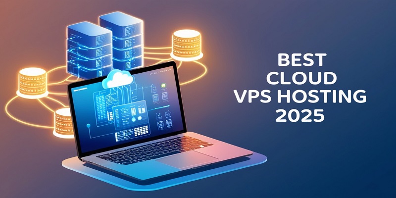 Best Cloud VPS Hosting 2025